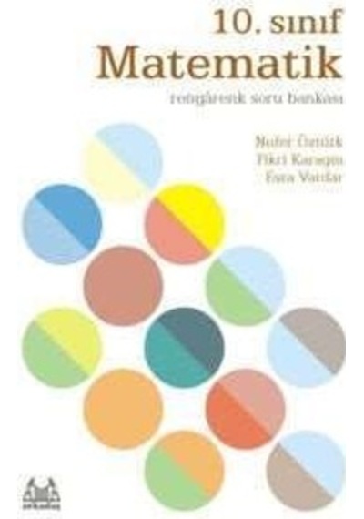 10. Sınıf Matematik Rengarenk Soru Bankası - Nufer Öztürk -  Esra Vardar - Arkadaş Yayıncılık