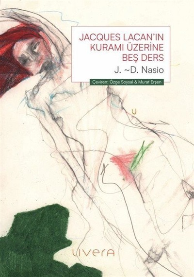 Jacques Lacan'ın Kuramı Üzerine Beş Ders / J. D. Nasio