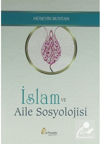 İslam ve Aile Sosyolojisi  - Hüseyin Bustan  - El