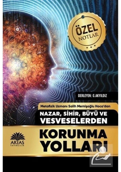 Nazar Sihir Büyü ve Vesveselerden Korunma Yolları - Salih Memişoğlu - Aktaş Yayıncılık