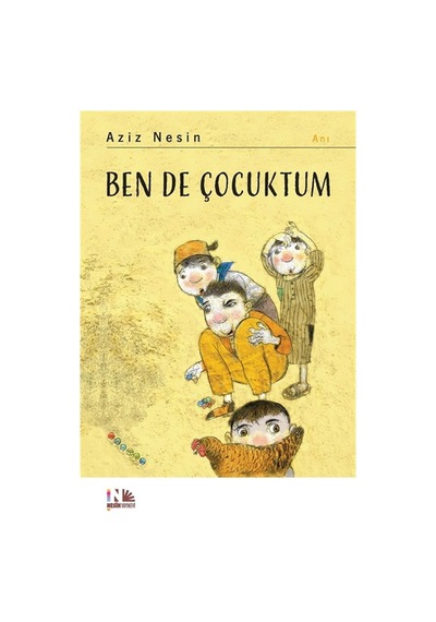 Ben de Çocuktum - Aziz Nesin - Nesin Yayınevi