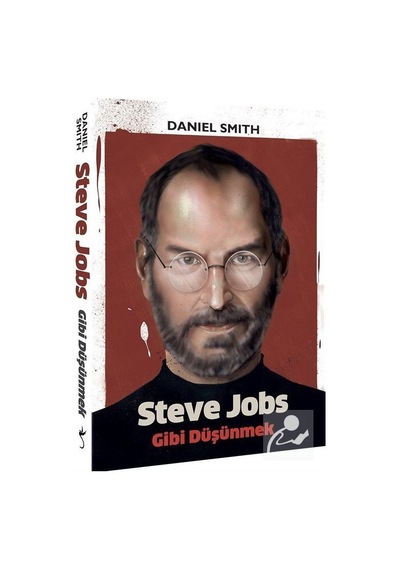 Steve Jobs Gibi Düşünmek-Daniel Smith-İndigo Kitap