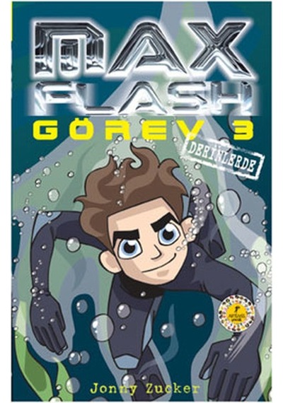 Max Flash Görev 3 - Derinlerde - Jonny Zucker - Artemis Yayınları