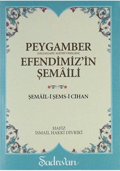 Peygamber Efendimiz'in (s.a.v) Şemaili (Cep Boy) - Ahmet Kasım Fidan - Şadırvan Yayınları