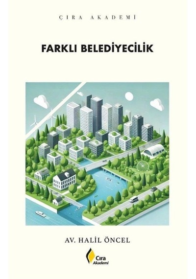 Farklı Belediyecilik / Halil Öncel