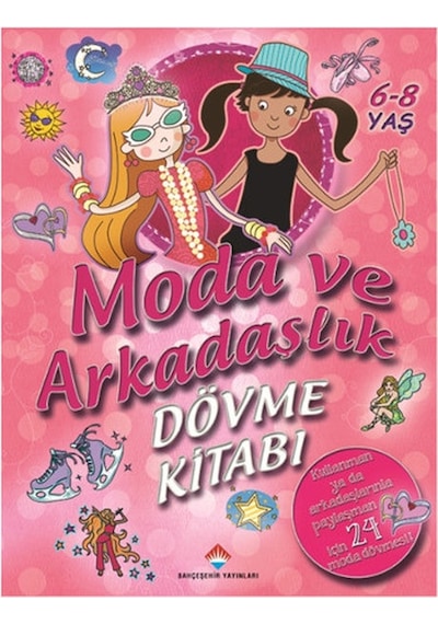 Moda ve Arkadaşlık- Bahçeşehir Yayınları