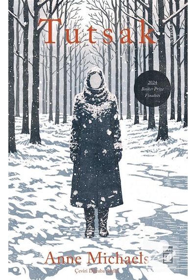 Tutsak / Anne Michaels