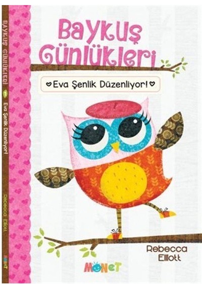 Eva Şenlik Düzenliyor - Baykuş Günlükleri 1 - Rebecca Elliott - Monet Yayıncılık
