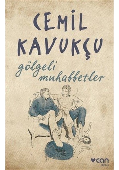Gölgeli Muhabbetler - Cemil Kavukçu - Can Yayınları