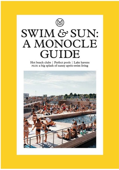 Thames & Hudson Swim & Sun A Monocle Guide Hot Beach Clubs, Perfe
