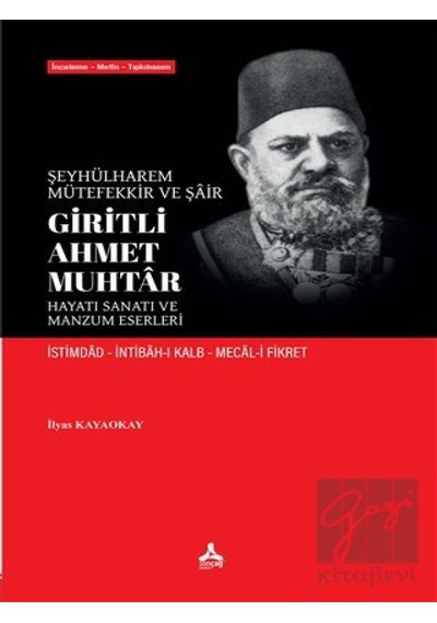 Sonçağ Yayınları - Şeyhülharem, Mütefekkir ve Şair Giritli Ahmet Muhtar - Hayatı Sanatı ve Manzum Eserleri