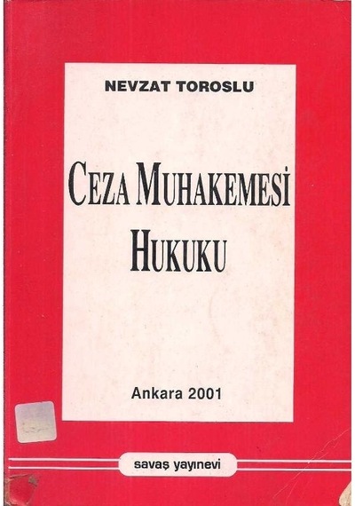 Ceza Muhakemesi Hukuku - Nevzat Toroslu