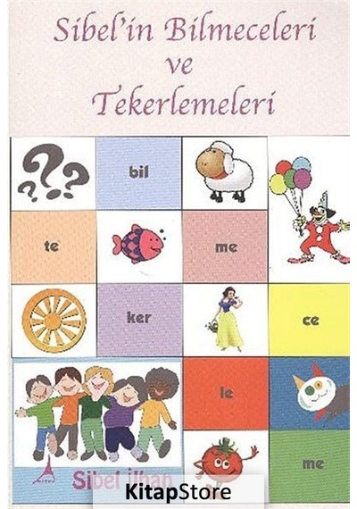 Sibel'In Bilmeceleri ve Tekerlemeleri / Sibel Ilhan
