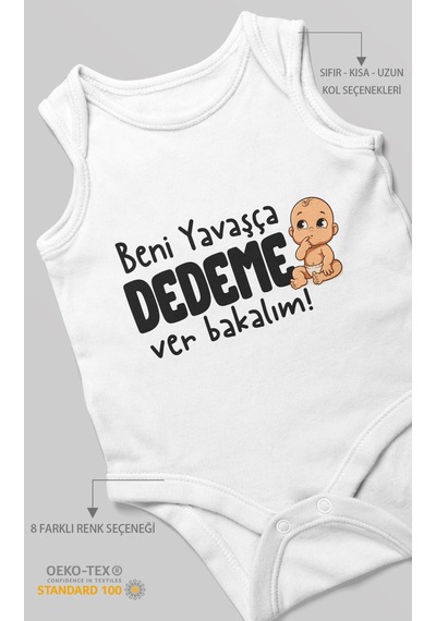 Morivokids Beni Yavaşça Dedeme Ver Bakalım Sıfır Kol Bebek Body %100 Pamuk Beyaz