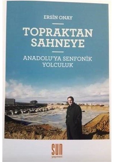 Topraktan Sahneye - Ersin Onay - Sun Yayınevi