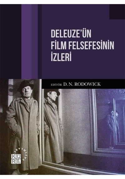 Deleuze'ün Film Felsefesinin İzleri- Küre Yayınları