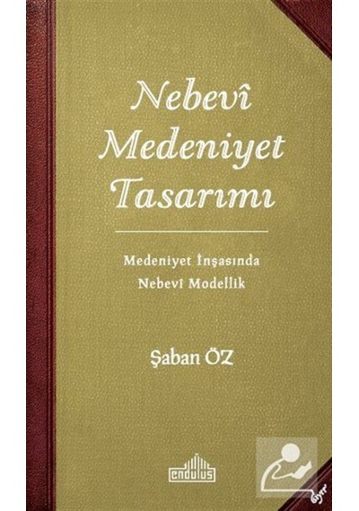 Nebevi Medeniyet Tasarımı - Şaban Öz - Endülüs
