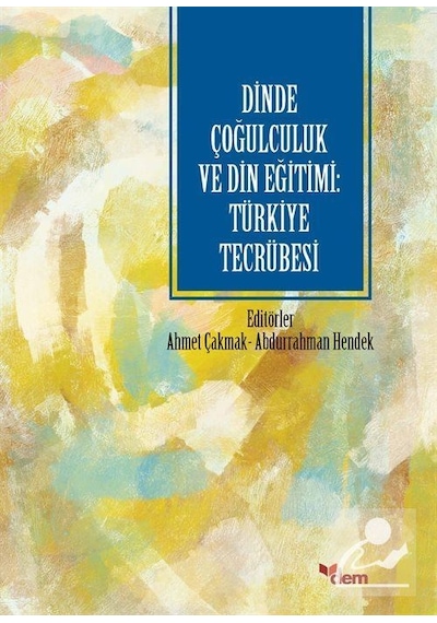 Dinde Çoğulculuk Ve Din Eğitimi: Türkiye Tecrübesi