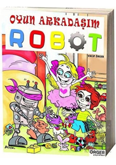 Oyun Arkaaşım Robot - Vacip Örger - Örger Yayınları