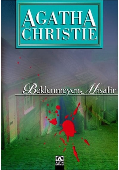 Beklenmeyen Misafir - Agatha Christie - Altın Kitaplar
