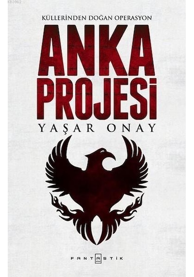 Anka Projesi; Küllerinden Doğan Operasyon