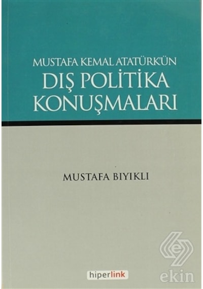Mustafa Kemal Atatürk'ün Dış Politika Konuşmaları- Hiperlink