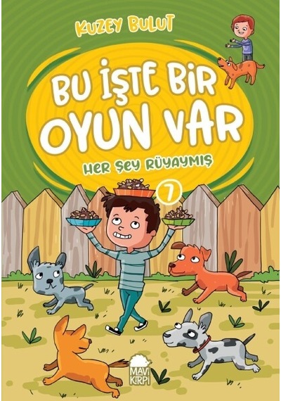 Her Şey Rüyaymış - Bu İşte Bir Oyun Var Mavi Kirpi Kitap Kuzey Bulut Çocuk Kitaplığı Bu İşte Bir Oyun Var