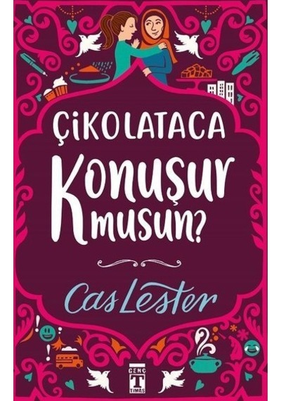 Çikolataca Konuşur Musun? (Bez Cilt Sert Kapak Şömizli)