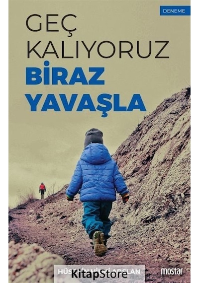 Geç Kalıyoruz Biraz Yavaşla - Hüseyin Hilmi Arslan - Mostar