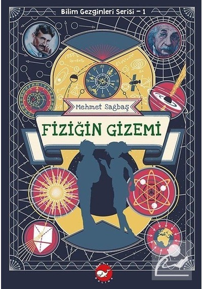 Mercankitap Fiziğin Gizemi / Bilim Gezginleri Serisi 1 / Mehmet Sağbaş