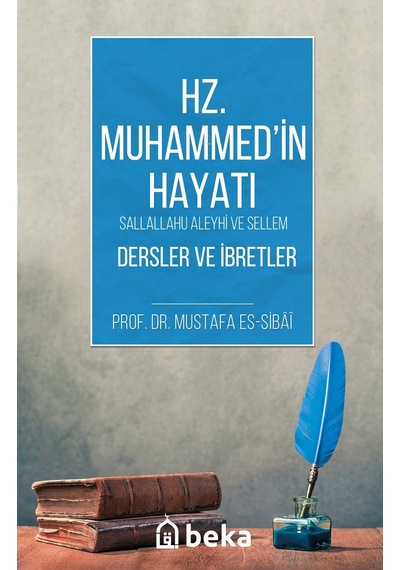 Hz. Muhammed S.a.v Hayatı - Dersler Ve İbretler