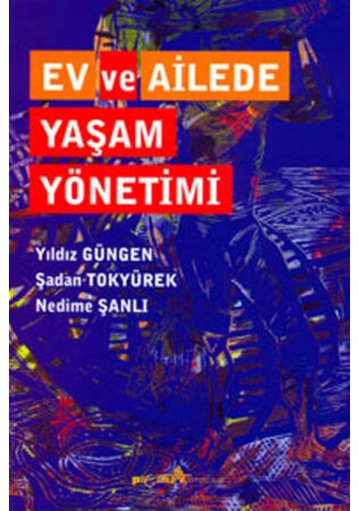 Ev ve Ailede Yaşam Yönetimi - Nedime Şanlı -  Şadan Tokyürek - Pegem Akademi Yayıncılık