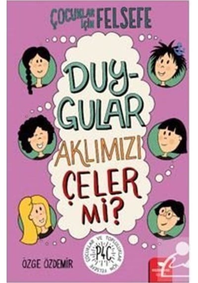 Çocuklar için Felsefe - Duygular Aklımızı Çeler mi? - Özge Özdemir - Redhouse Kidz Yayınları