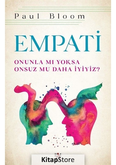 Empati-Onunla mı Yoksa Onsuz mu Daha İyiyiz? - Paul Bloom - Panama Yayıncılık