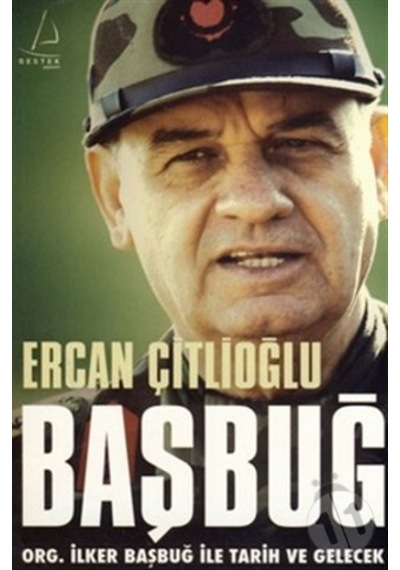 Başbuğ - Org. İlker Başbuğ İle Tarih ve Gelecek Org. İlker Başbuğ