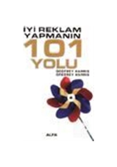 İyi Reklam Yapmanın 101 Yolu - Godfrey Harris - Alfa Yayıncılık