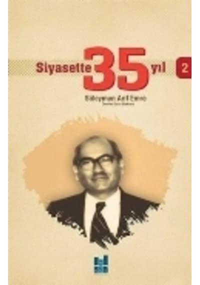 Siyasette 35 Yıl-2 - Süleyman Arif Emre - MGV Yayınları