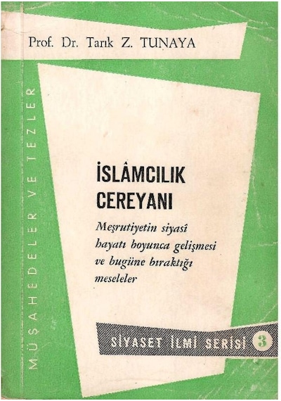 İslamcılık Cereyanı Meşrutiyetin Siyasi Hayatı Boyunca Gelişmesi Ve Bugüne Bıraktığı Meseleler Müşahedeler Ve Tezler