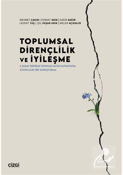 Toplumsal Dirençlilik Ve İyileşme & 6 Şubat Depremi Sonrası Ha...