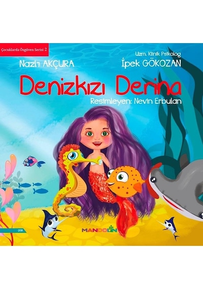 Denizkızı Derina-Çocuklarda Özgüven Serisi 2 - İpek Gökozan -  Nazlı Akçura - Mandolin