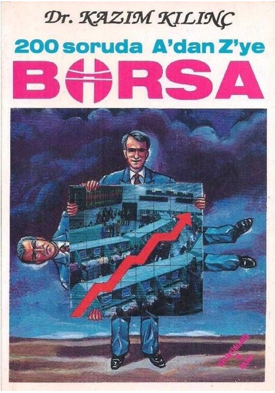200 Soruda A'dan Z'ye Borsa - Kazım Kılınç