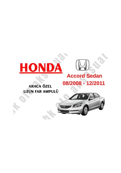 Honda Accord Sedan 08/2008 - 12/20115 Araca Özel Kısa Far Ampulü