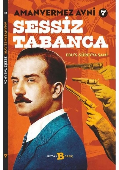 Sessiz Tabanca - Amanvermez Avni 7 - Ebu's Süreyya Sami - Beyan Yayınları