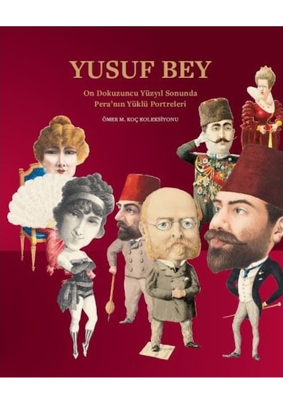 Yusuf Bey: On Dokuzuncu Yüzyıl Sonunda Pera’Nın Yüklü Portreleri 484888692