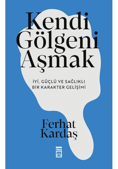 Kendi Gölgeni Aşmak