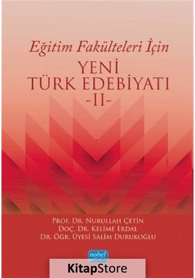Eğitim Fakülteleri İçin Yeni Türk Edebiyatı 2 - Kelime Erdal - Nobel Akademik Yayıncılık