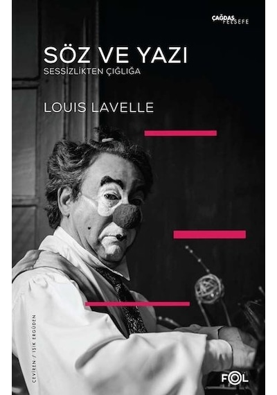 Söz ve Yazı - Sessizlikten Çığlığa - Louis Lavelle - Fol Kitap