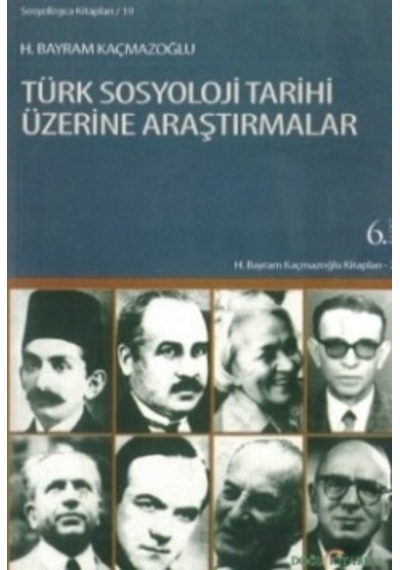 Türk Sosyoloji Tarihi Üzerine Araştırmalar H. Bayram Kaçmazoğlu