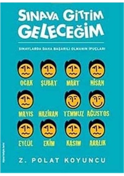 Sınava Gittim Geleceğim Sınavlarda Daha Başarılı Olmanın İpuçları