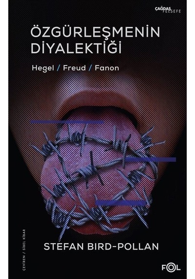 Özgürleşmenin Diyalektiği - Hegel -  Freud - Fanon - Stefan Bird - Pollan - Fol Kitap